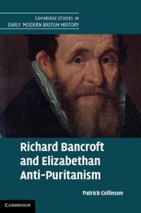 Cover Richard Bancroft and Elizabethan Anti-Puritanism