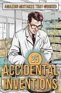 Cover 25 Accidental Inventions