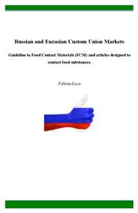 Cover Russian and Eurasian Custom Union Markets - Guideline to Food Contact Materials (FCM) and articles designed to contact food substances.