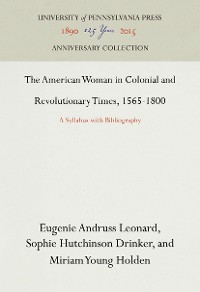 Cover The American Woman in Colonial and Revolutionary Times, 1565-1800