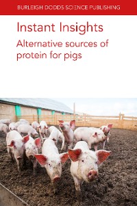 Cover Instant Insights: Alternative sources of protein for pigs