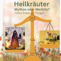 Cover Heilkräuter - Mythos oder Medizin?