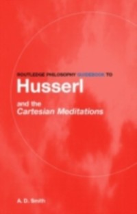 Cover Routledge Philosophy GuideBook to Husserl and the Cartesian Meditations