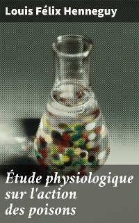 Cover Étude physiologique sur l'action des poisons