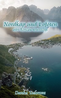 Cover Nordkap und Lofoten oder Notizen unterwegs