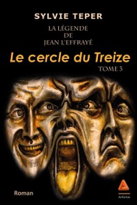 Cover La Légende de Jean l''Effrayé - Tome 3 : Le cercle du Treize