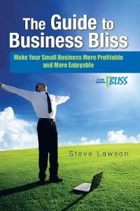 Cover The Guide to Business Bliss