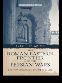 Cover Roman Eastern Frontier and the Persian Wars AD 363-628