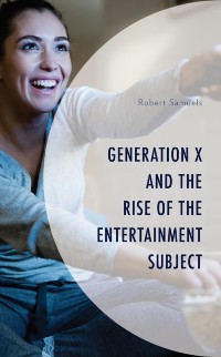 Cover Generation X and the Rise of the Entertainment Subject