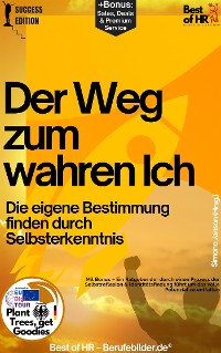 Cover Der Weg zum wahren Ich – Die eigene Bestimmung finden durch Selbsterkenntnis