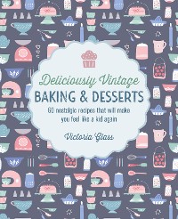 Cover Deliciously Vintage Baking & Desserts