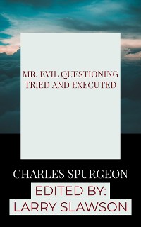 Cover Mr. Evil Questioning Tried and Executed