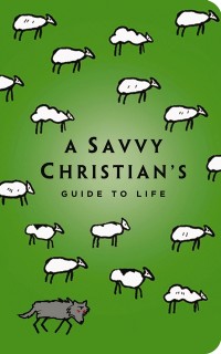 Cover Savvy Christian's Guide to Life