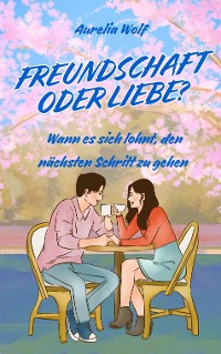 Cover Freundschaft oder Liebe?