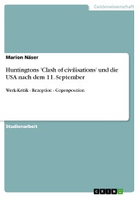 Cover Huntingtons 'Clash of civilisations' und die USA nach dem 11. September