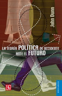 Cover La teoría política de Occidente ante el futuro