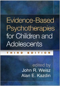 Cover Evidence-Based Psychotherapies for Children and Adolescents, Third Edition