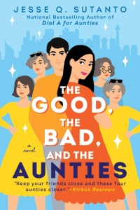 Cover Good, the Bad, and the Aunties
