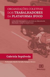 Cover Organizações coletivas dos trabalhadores da plataforma iFood