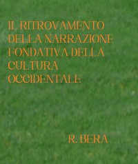 Cover Il Ritrovamento della Narrazione Fondativa della Cultura Occidentale