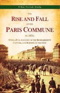 Cover The Rise and Fall of the Paris Commune in 1871