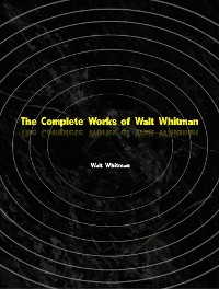 Cover The Complete Works of Walt Whitman