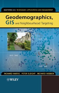 Cover Geodemographics, GIS and Neighbourhood Targeting