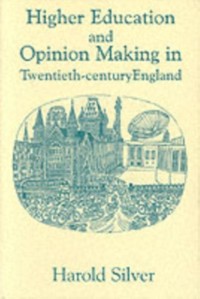 Cover Higher Education and Policy-making in Twentieth-century England