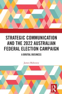 Cover Strategic Communication and the 2022 Australian Federal Election Campaign