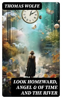 Cover Look Homeward, Angel & Of Time and the River