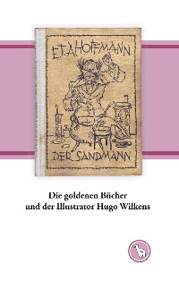 Cover Die goldenen Bücher und der Illustrator Hugo Wilkens