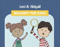 Cover Levi and Abigail Magnify the King