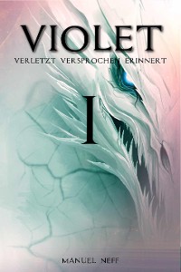 Cover Violet - Verletzt / Versprochen / Erinnert - Buch 1-3