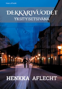 Cover Henkka Aflecht, Dekkarivuodet