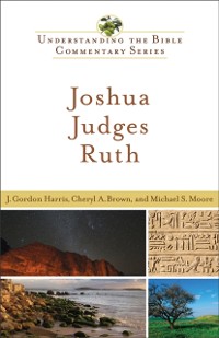 Cover Joshua, Judges, Ruth (Understanding the Bible Commentary Series)