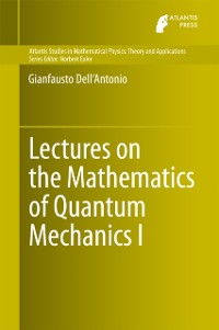 Cover Lectures on the Mathematics of Quantum Mechanics I