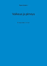 Cover Valkeus ja pimeys