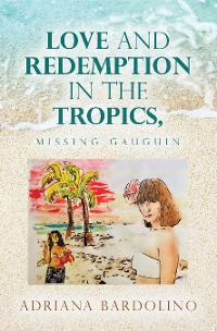 Cover Love and Redemption in the Tropics,
