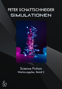 Cover SIMULATIONEN - SCIENCE FICTION - WERKAUSGABE, BAND 2