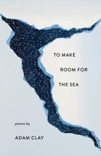 Cover To Make Room for the Sea