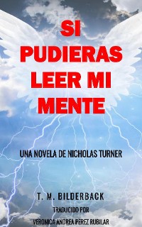 Cover Si Pudieras Leer Mi Mente - Una Novela De Nicholas Turner