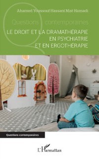 Cover Le droit et la dramatherapie en psychiatrie et en ergotherapie