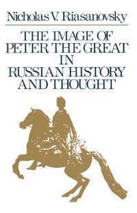 Cover Image of Peter the Great in Russian History and Thought