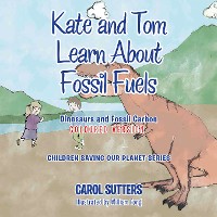 Cover Kate and Tom Learn About Fossil Fuels