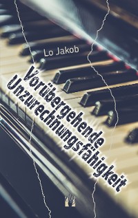 Cover Vorübergehende Unzurechnungsfähigkeit