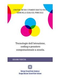 Cover Tecnologie dell'istruzione, coding e pensiero computazionale a scuola.