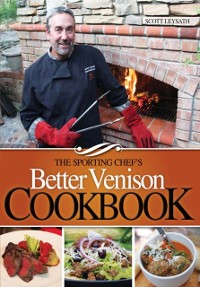 Cover Sporting Chef's Better Venison Cookbook