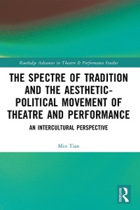 Cover Spectre of Tradition and the Aesthetic-Political Movement of Theatre and Performance