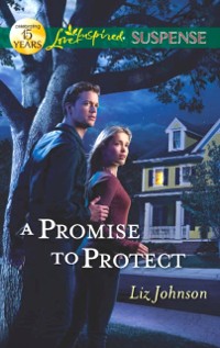 Cover Promise to Protect (Mills & Boon Love Inspired Suspense)