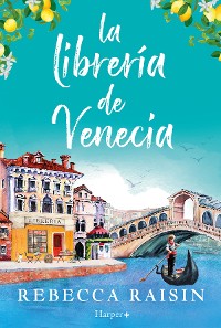 Cover La librería de Venecia: ¡La perfecta comedia romántica edificante y reconfortante para evadirse!